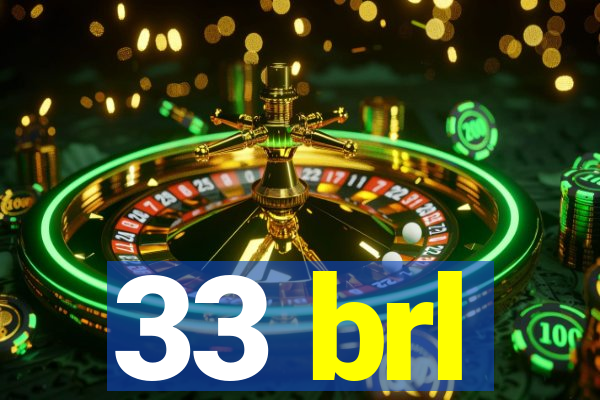 33 brl